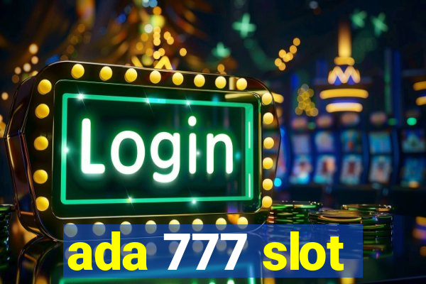 ada 777 slot