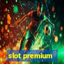 slot premium