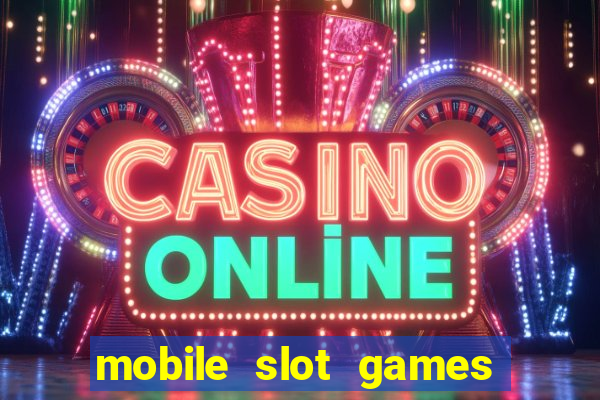 mobile slot games no deposit