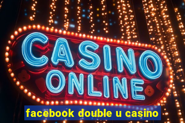 facebook double u casino