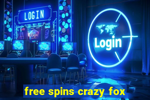 free spins crazy fox