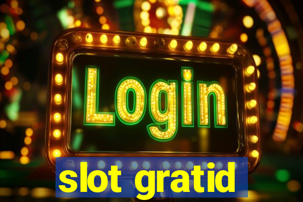 slot gratid