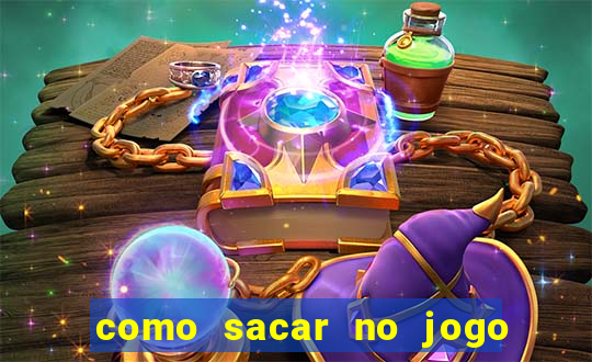 como sacar no jogo do tigrinho