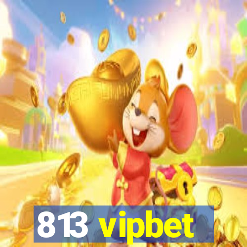 813 vipbet