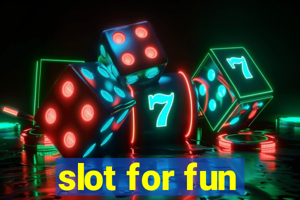 slot for fun