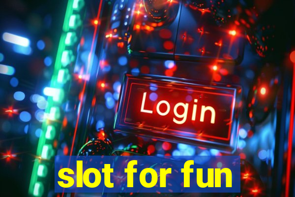 slot for fun