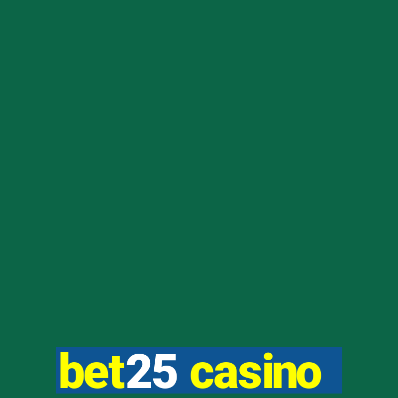 bet25 casino