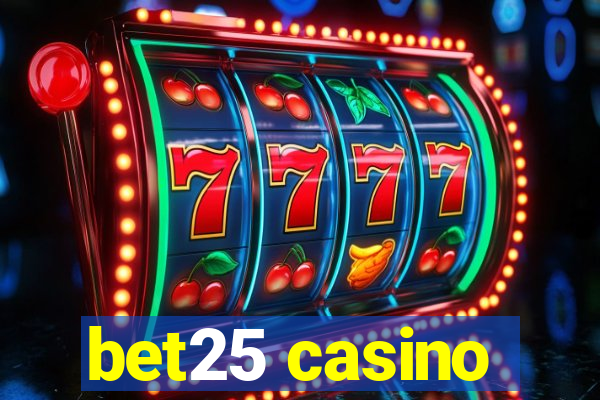 bet25 casino