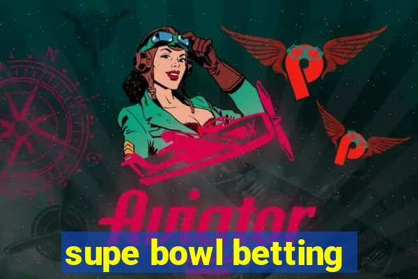 supe bowl betting