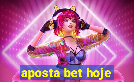 aposta bet hoje