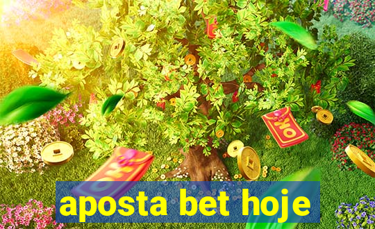 aposta bet hoje