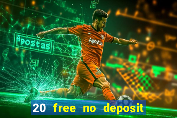 20 free no deposit casino uk 2019