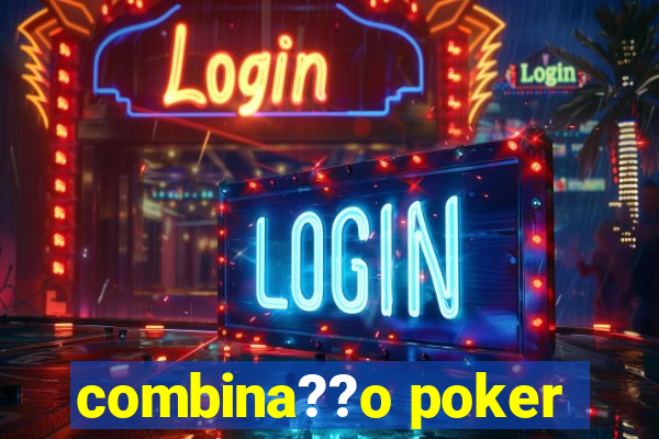 combina??o poker