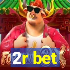 2r bet