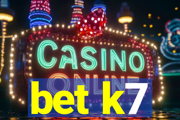 bet k7