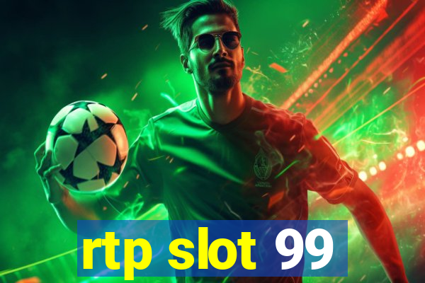 rtp slot 99