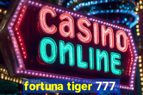 fortuna tiger 777