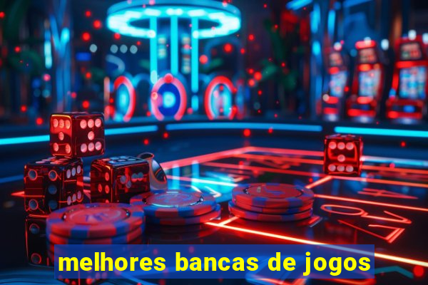 melhores bancas de jogos