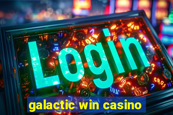 galactic win casino