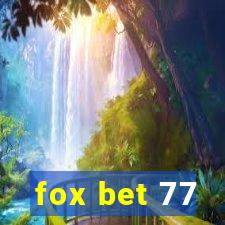 fox bet 77