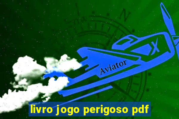 livro jogo perigoso pdf