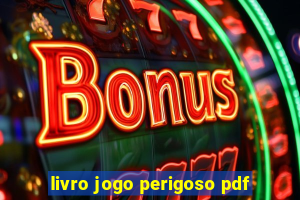 livro jogo perigoso pdf