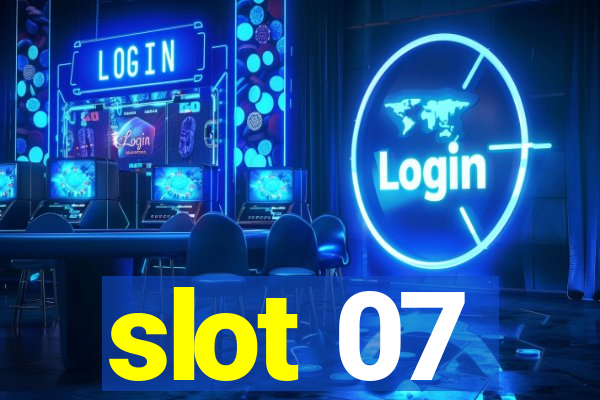 slot 07