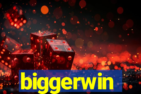 biggerwin