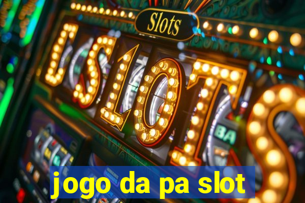 jogo da pa slot