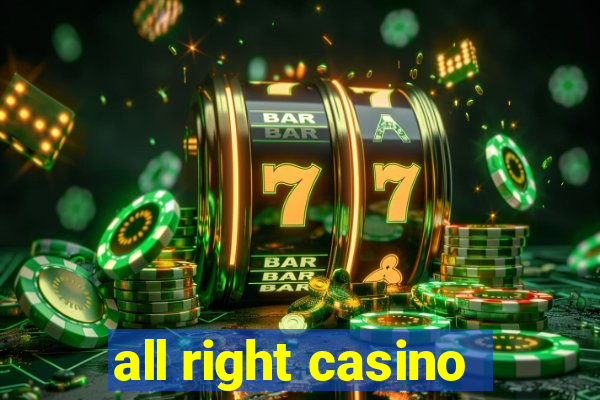 all right casino