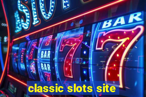 classic slots site