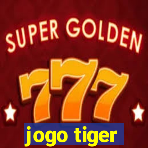 jogo tiger