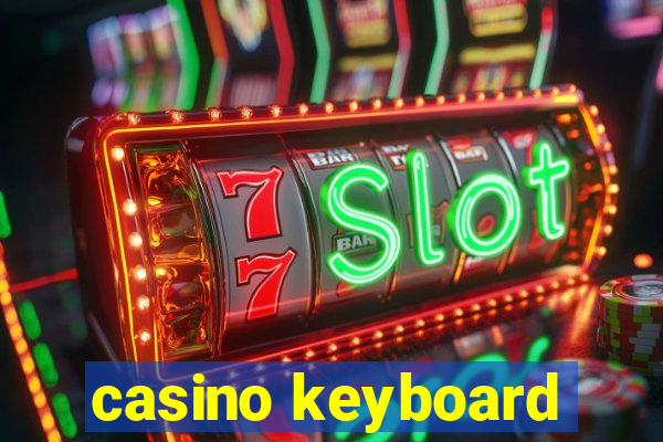 casino keyboard