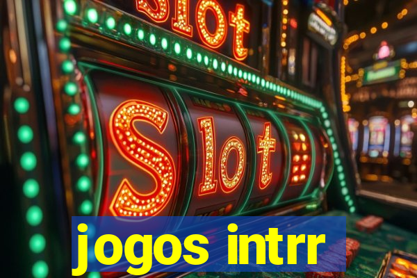 jogos intrr