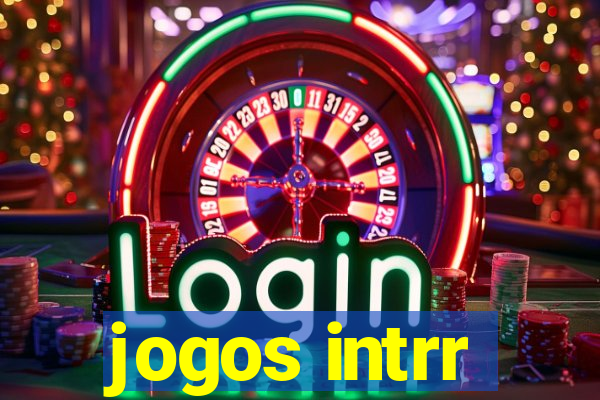 jogos intrr