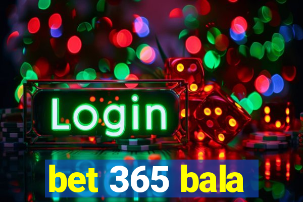 bet 365 bala