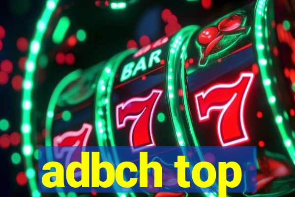 adbch top