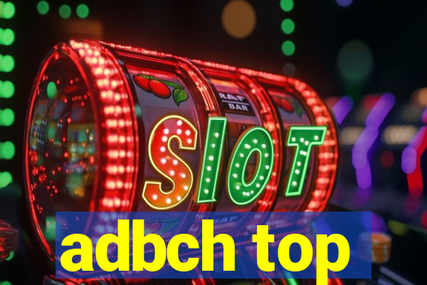 adbch top