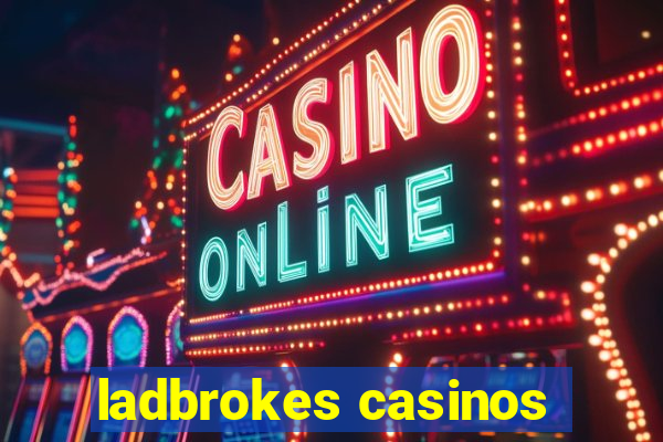 ladbrokes casinos