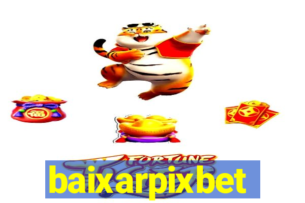 baixarpixbet