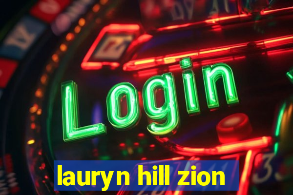 lauryn hill zion