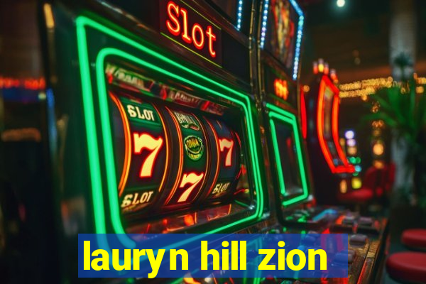 lauryn hill zion