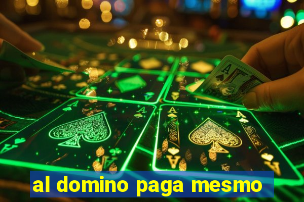 al domino paga mesmo