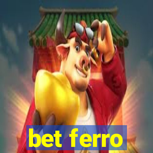 bet ferro