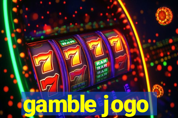 gamble jogo