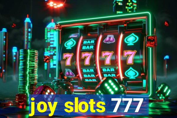 joy slots 777