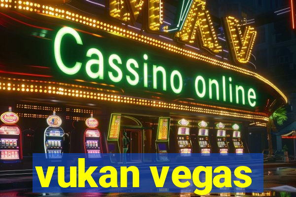 vukan vegas