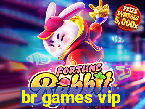 br games vip