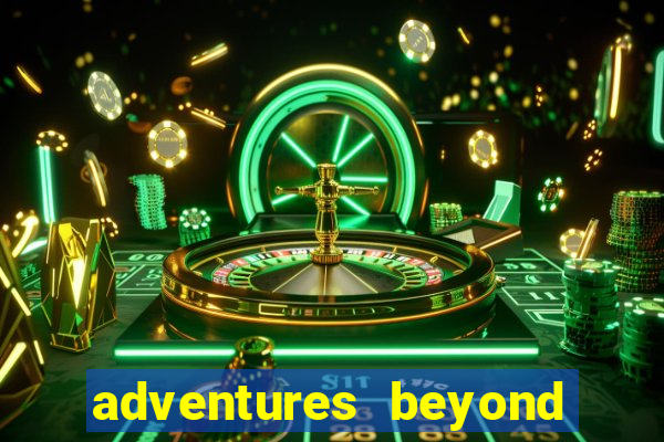 adventures beyond wonderland live betano