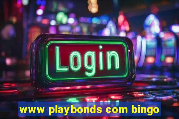 www playbonds com bingo